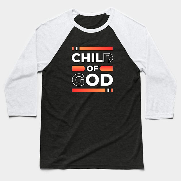 Child Of God | Christian Baseball T-Shirt by All Things Gospel